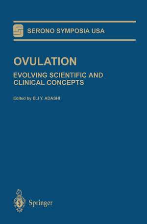 Ovulation: Evolving Scientific and Clinical Concepts de Eli Y. Adashi