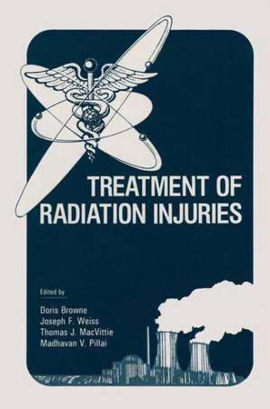 Treatment of Radiation Injuries de Doris Browne