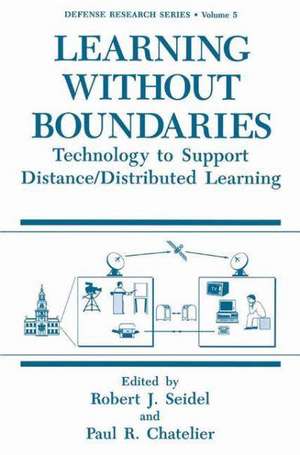 Learning without Boundaries: Technology to Support Distance/Distributed Learning de Robert J. Seidel