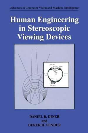 Human Engineering in Stereoscopic Viewing Devices de Daniel B. Diner