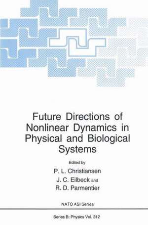 Future Directions of Nonlinear Dynamics in Physical and Biological Systems de P.L. Christiansen