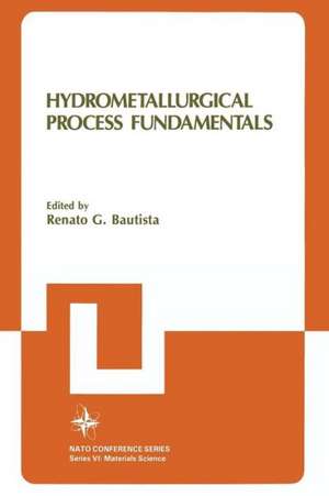 Hydrometallurgical Process Fundamentals de Renato G. Bautista