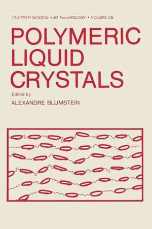 Polymeric Liquid Crystals de Alexandre Blumstein