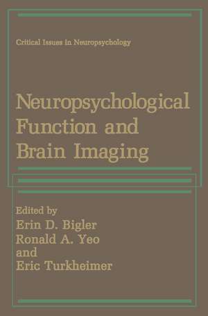 Neuropsychological Function and Brain Imaging de Erin D. Bigler