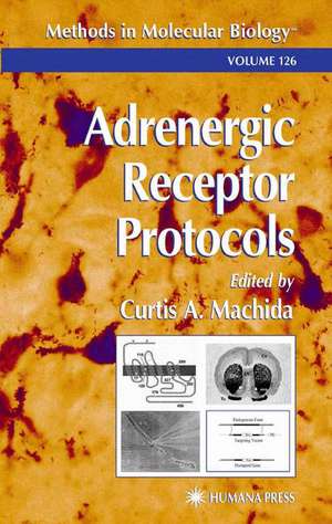 Adrenergic Receptor Protocols de Curtis A. Machida