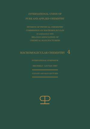 La Chimie Macromoléculaire—4 / Macromolecular Chemistry—4: Conférences plénières et principales présentées au Symposium International de Chimie Macromoléculaire à Bruxelles—Louvain, Belgique 12–16 juin 1967 / Plenary and Main Lectures presented at the International Symposium on Macromolecular Chemistry held in Brussels—Louvain, Belgium 12–16 June 1967 de Kenneth A. Loparo