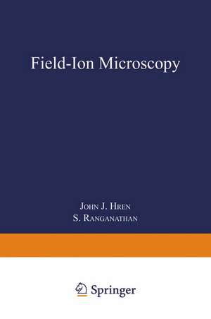 Field-Ion Microscopy de John J. Hren