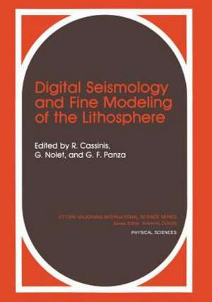 Digital Seismology and Fine Modeling of the Lithosphere de R. Cassinis