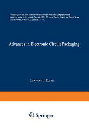 Advances in Electronic Circuit Packaging: Volume 3 de Lawrence L. Rosine