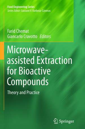 Microwave-assisted Extraction for Bioactive Compounds: Theory and Practice de Farid Chemat