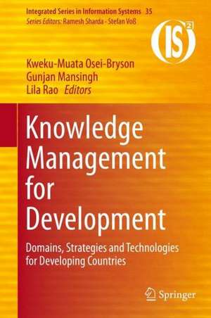 Knowledge Management for Development: Domains, Strategies and Technologies for Developing Countries de Kweku-Muata Osei-Bryson