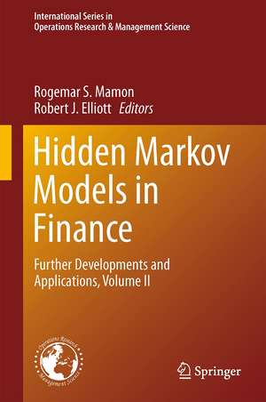 Hidden Markov Models in Finance: Further Developments and Applications, Volume II de Rogemar S. Mamon