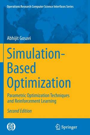 Simulation-Based Optimization: Parametric Optimization Techniques and Reinforcement Learning de Abhijit Gosavi