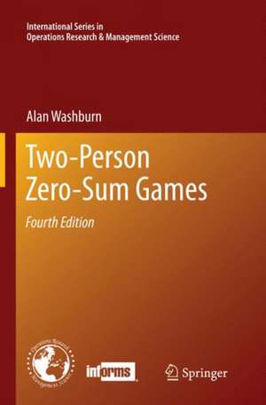 Two-Person Zero-Sum Games de Alan Washburn