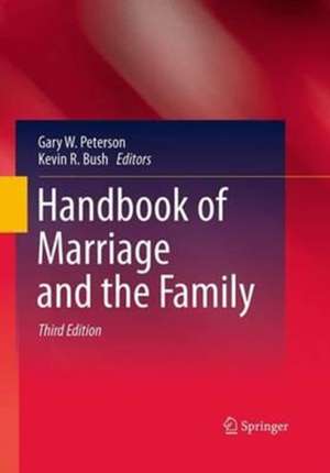 Handbook of Marriage and the Family de Gary W. Peterson