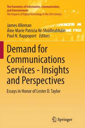 Demand for Communications Services – Insights and Perspectives: Essays in Honor of Lester D. Taylor de James Alleman