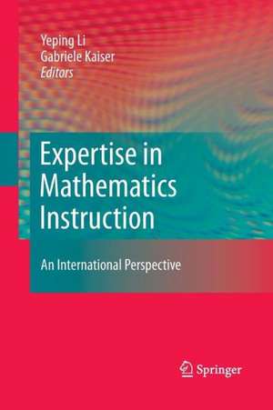 Expertise in Mathematics Instruction: An International Perspective de Yeping Li