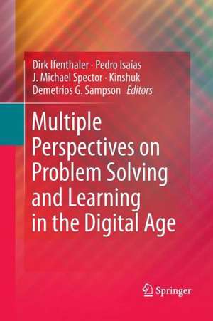 Multiple Perspectives on Problem Solving and Learning in the Digital Age de Dirk Ifenthaler