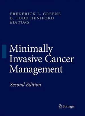 Minimally Invasive Cancer Management de Frederick L. Greene