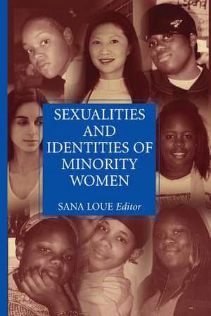 Sexualities and Identities of Minority Women de Sana Loue