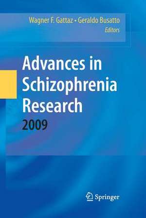 Advances in Schizophrenia Research 2009 de Wagner F. Gattaz