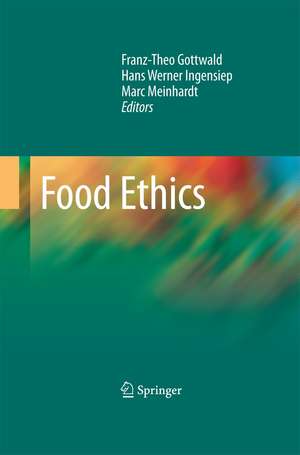 Food Ethics de Franz-Theo Gottwald