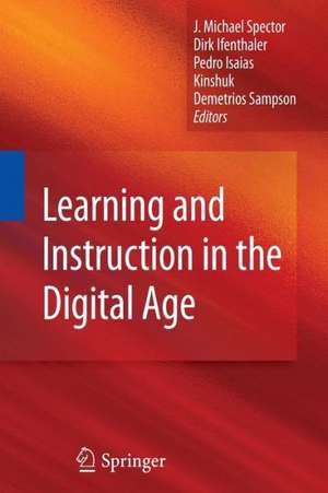 Learning and Instruction in the Digital Age de J. Michael Spector