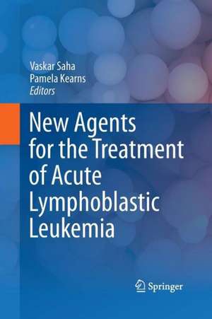 New Agents for the Treatment of Acute Lymphoblastic Leukemia de Vaskar Saha