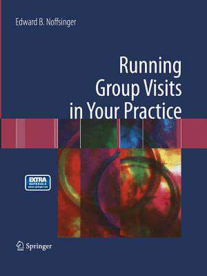 Running Group Visits in Your Practice de Edward B. Noffsinger