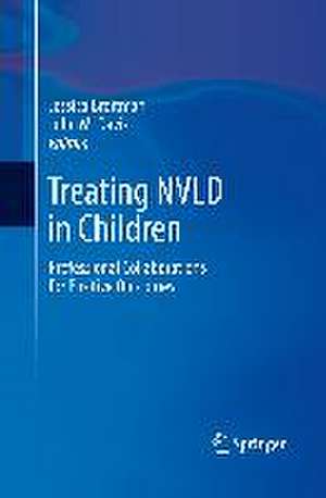 Treating NVLD in Children: Professional Collaborations for Positive Outcomes de Jessica Broitman