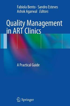 Quality Management in ART Clinics: A Practical Guide de Fabiola Bento