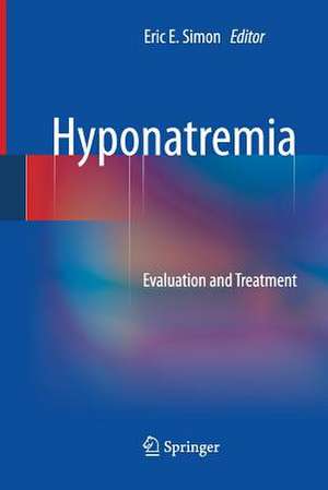 Hyponatremia: Evaluation and Treatment de Eric E. Simon