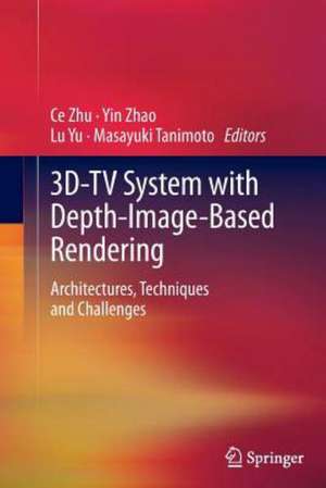 3D-TV System with Depth-Image-Based Rendering: Architectures, Techniques and Challenges de Ce Zhu