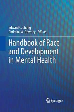 Handbook of Race and Development in Mental Health de Edward Chang