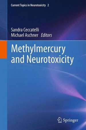 Methylmercury and Neurotoxicity de Sandra Ceccatelli