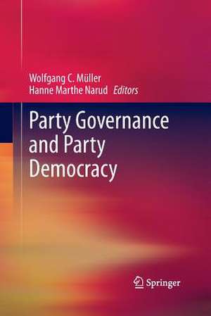 Party Governance and Party Democracy de Wolfgang C. Müller