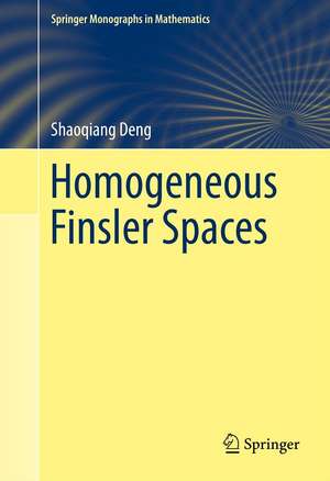 Homogeneous Finsler Spaces de Shaoqiang Deng