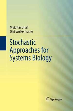 Stochastic Approaches for Systems Biology de Mukhtar Ullah