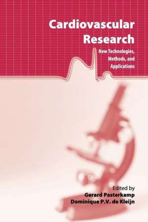 Cardiovascular Research: New Technologies, Methods, and Applications de Gerard Pasterkamp