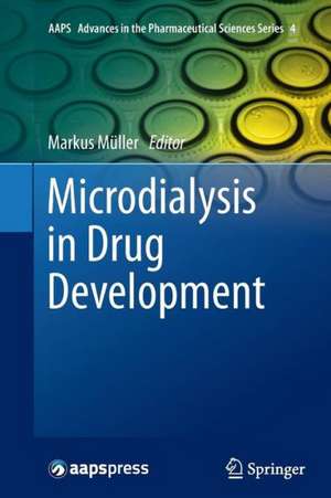 Microdialysis in Drug Development de Markus Müller