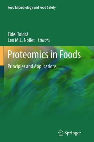 Proteomics in Foods: Principles and Applications de Fidel Toldrá