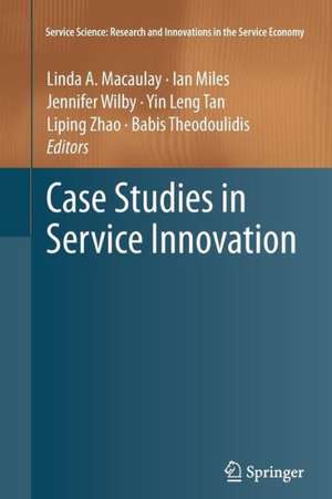 Case Studies in Service Innovation de Linda A. Macaulay