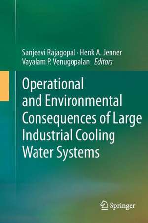 Operational and Environmental Consequences of Large Industrial Cooling Water Systems de Sanjeevi Rajagopal