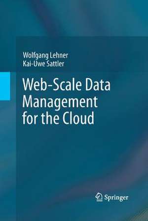 Web-Scale Data Management for the Cloud de Wolfgang Lehner