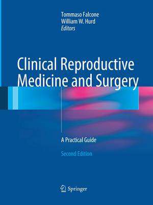 Clinical Reproductive Medicine and Surgery: A Practical Guide de Tommaso Falcone