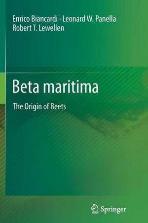 Beta maritima: The Origin of Beets de Enrico Biancardi