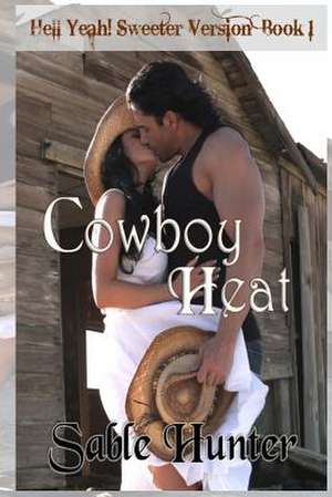 Cowboy Heat - Sweeter Version de Sable Hunter