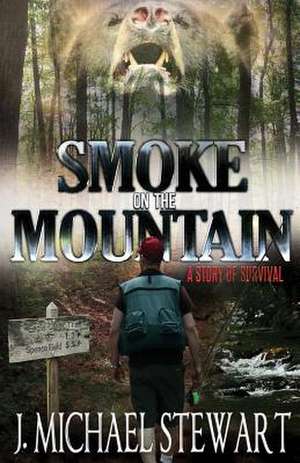 Smoke on the Mountain de J. Michael Stewart