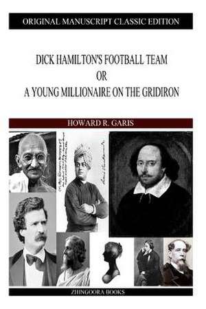 Dick Hamilton's Football Team de Howard R. Garis