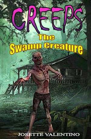 The Swamp Creature de Josette Valentino